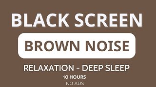 Brown Noise Smoothed amp Remastered with Black Screen • 10 hours [upl. by Aisatan]