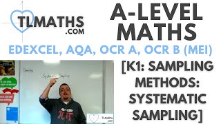 ALevel Maths K106 Sampling Methods Systematic Sampling [upl. by Stoller924]