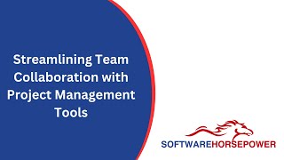 Streamlining Team Collaboration with Project Management Tools [upl. by Isaacs]