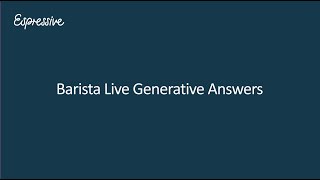 Barista Live Generative Answers [upl. by Nylesaj257]