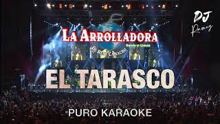 La Arrolladora Banda El LimonEl TarascoKaraoke🔥 [upl. by Hafler]