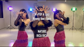 NATURE  RICA RICA  KPOP A Jr Ryong Hee class [upl. by Nosremaj398]