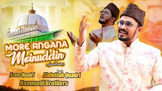 Qawwali More Angna Moin Uddin  Hammadi Brothers  Urs e Ghareeb Nawaz 2021 Special Manqabat [upl. by Apps230]