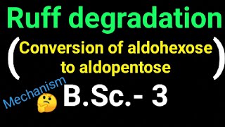 Ruff degradation conversation of aldohexose to aldopentose [upl. by Nylasoj588]