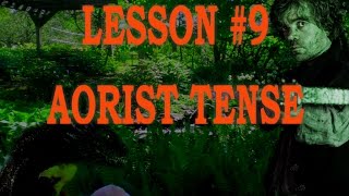 Lesson 9  Verbs Aorist Tense [upl. by Lleznod697]