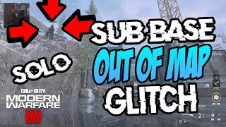 NEW SUB BASE SOLO OUT OF MAP GLITCH  MW3 GLITCHES [upl. by Adriana552]