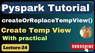 24 Create Temp view in PySpark  createOrReplaceTempView function in PySpark [upl. by Aicnom441]