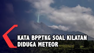 Kata BPPTKG Soal Viral Diduga Meteor di Puncak Gunung Merapi [upl. by Rodoeht]