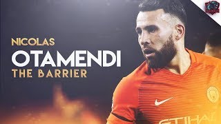 Nicolás Otamendi 2017 ● The Barrier ● Defensive Skills amp Goals ● HD [upl. by Karla489]