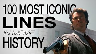 The 100 Most Iconic Movie Lines of All Time [upl. by Ynohtnaluap168]