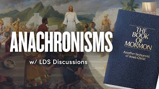 Anachronisms in the Book of Mormon  Ep 1609  LDS Discussions Ep 08 [upl. by Dudley]