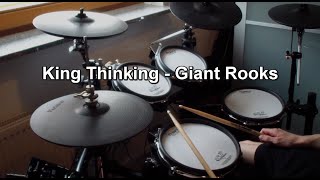 King Thinking  Giant Rooks Drum Cover [upl. by Kella]