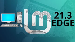 Conheça o Linux Mint EDGE Edition [upl. by Fahy883]