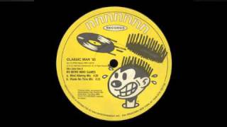 Classic man 93  No More Mind Games Mind Altering Mix [upl. by Lowry]