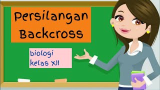 Persilangan Backcross Kelas 12  Materi Biologi Genetika [upl. by Michel]