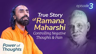 True Story of Ramana Maharshi  How Yogis Control Pain and Negative Thoughts  Swami Mukundananda [upl. by Drexler746]