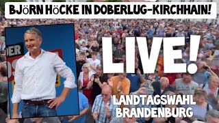 ❗ LIVE ❗ AfD Wahlkampf Brandenburg mit BJÖRN HÖCKE 🇩🇪 Jörg Urban amp Volker Nothing Doberlug Kirchhain [upl. by Driskill314]