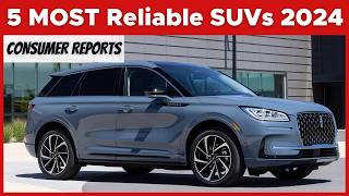 Top 5 Most Reliable SUVs in 2024 Consumer Reports Edition [upl. by Ttenrag106]