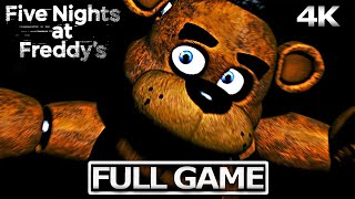 FIVE NIGHTS AT FREDDYS Full Gameplay Walkthrough  No Commentary 【FULL GAME】4K Ultra HD [upl. by Akela]