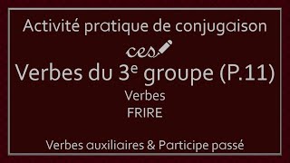 Activité pratique  Conjugaison des verbes du 3e groupe Partie 11 Niveau 4 [upl. by Aisaim101]