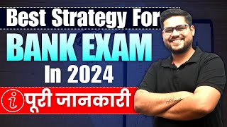 🔥Best Strategy For Bank Exam 2024  पूरी जानकारी  Bank Exam 2024 Preparation Video  Ankush Lamba [upl. by Regdirb]