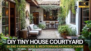 DIY Tiny House Courtyard Makeover Blend Farmhouse amp Mediterranean Patio Charm [upl. by Rehtaef610]