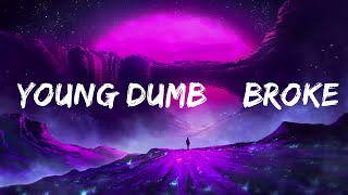 Khalid  Young Dumb amp Broke Lyrics  lyrics Zee Music [upl. by Sifan284]