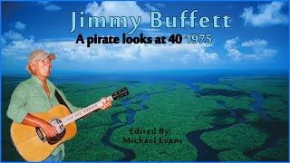 Jimmy Buffett  A Pirate Looks At Forty 1974 HD Lyric Video 1080P [upl. by Lilithe]