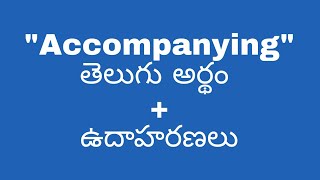 Accompanying meaning in telugu with examples  Accompanying తెలుగు లో అర్థం meaningintelugu [upl. by Carnay]