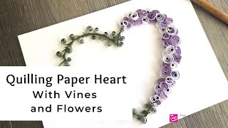 Quilling Paper Heart with Flowers and Vines  OnEdge Quilling  Mothers Day Quilling Crafts [upl. by Adilem761]