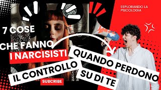 7 COSE CHE FANNO I NARCISISTI QUANDO PERDONO IL CONTROLLO SU DI TE [upl. by Laurentia]