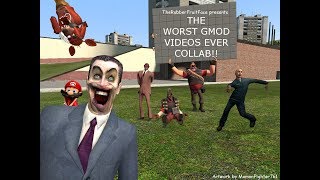 The Worst Gmod Videos Ever Collab TheRubberFruitFace Reupload [upl. by Alaunnoif776]