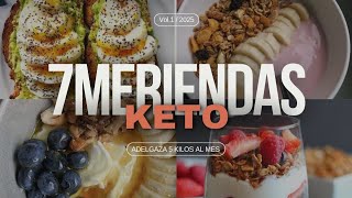 7 MERIENDAS KETO PARA ADELGAZAR COMIENDO DELICIOSO🔥🤫🥑 [upl. by Anitsyrk]