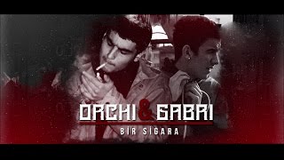 Orchi V Gabri  Bir Sigara Audio [upl. by Bertha]