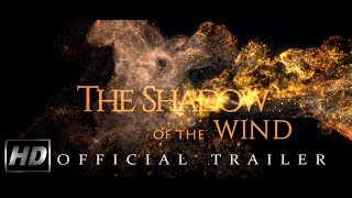 The Shadow of the Wind 2018  Trailer Project [upl. by Zsolway]