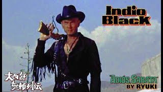 Indio Black Adios Sabata by Ryuki [upl. by Nana765]