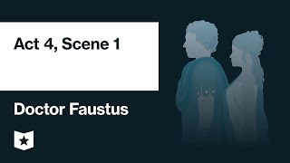 Doctor Faustus by Christopher Marlowe  Act 4 Scene 1 [upl. by Neellok]