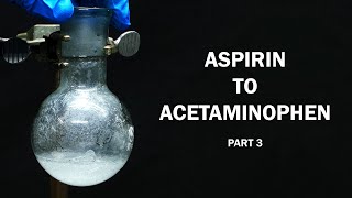 Aspirin to Acetaminophen  Part 3 of 6 Phenol from Salicylic Acid [upl. by Aubrie]