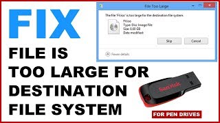 How to Fix File is too large for the destination file system for Pen Drives and USB Storage Drives [upl. by Hnao]