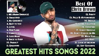 WE Warm Embrace Chris Brown  Greatest Hits Full Album 2022  Chris Brown Best Songs Playlist 2022 [upl. by Haroldson360]