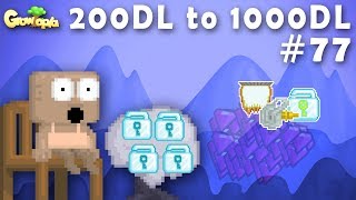 FINAL PROJECT  200DL to 1000DL 77  Growtopia [upl. by Verla]