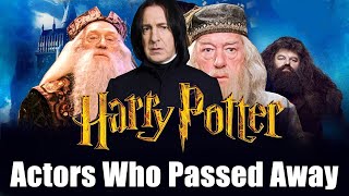 Harry Potter All Cast Actors Who Passed Away [upl. by Vas]