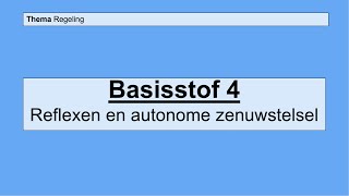 Havo 4  Regeling  Basisstof 4 Reflexen en het autonome zenuwstelsel [upl. by Bailey]