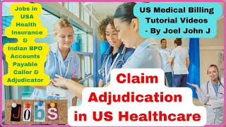 Claim Adjudication in US Healthcare AP Calling Jobs in US Insurance explained [upl. by Avaria]