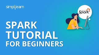 Spark Tutorial For Beginners  Big Data Spark Tutorial  Apache Spark Tutorial  Simplilearn [upl. by Neehahs]