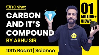 🔥One Shot🔥 Carbon and Its Compounds for 10th Board Class with Ashu sir [upl. by Landel]