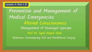 Lecture 4 Part1 B  Management of Vasovagal Syncope  Altered Consciousness [upl. by Ennazus827]