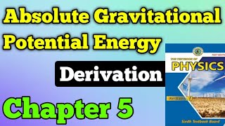 Absolute gravitational potential energy derivation chapter 5 class 11 New physics book  numerical [upl. by Notyarb621]