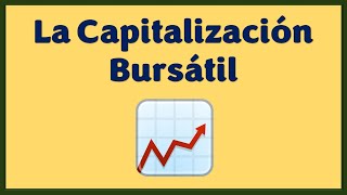 ¿Qué es la Capitalización Bursátil [upl. by Adnalra]