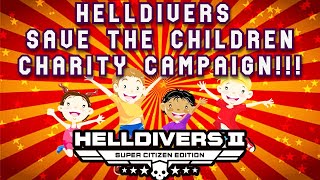 Helldivers Save The Children Charity Campaign helldivers2 helldivers savethechildren [upl. by Selinski]